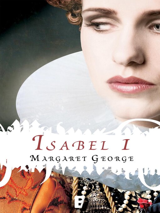 Title details for Isabel I by Margaret George - Available